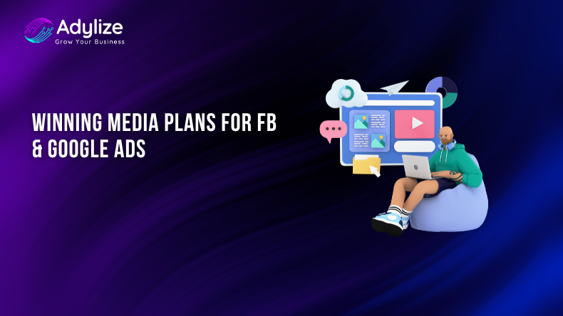 Winning Media Plans For FB & Google Ads